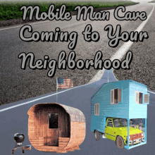 an advertisement for a mobile man cave coming to your neighborhood