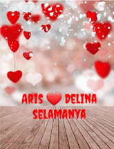 a poster that says aris delina selamanya with hearts in the background