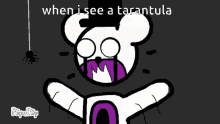 a cartoon of a bear with a spider and the words when i see a tarantula on the bottom