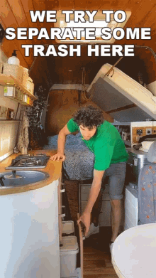 a man in a green shirt is standing in a kitchen with the words " we try to separate some trash here " below him