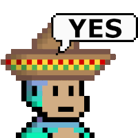 a pixel art of a man wearing a sombrero with a speech bubble that says yes