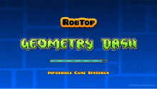 a game called robtop geometry dash is being loaded