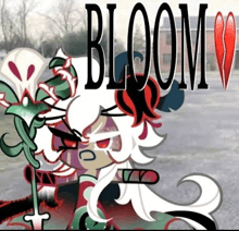 a cartoon character is holding a flower and the word bloom is written on the bottom .