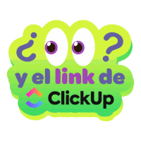 a green sticker that says y el link de clickup on it