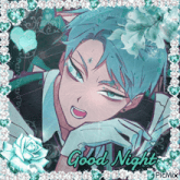 a picture of a man with blue hair and the words good night on the bottom