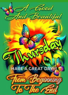 a good and beautiful thursday have a great day