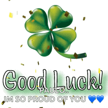 a picture of a four leaf clover says good luck