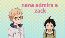 nana admire a zack is written on a blue background