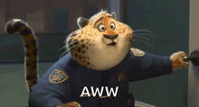 a cartoon cheetah in a police uniform says " aww "