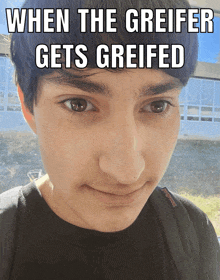 a young man with a backpack looks at the camera with the caption when the greiffer gets greifed