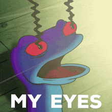 a cartoon character with red eyes and the words " my eyes " above it