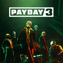 a poster for the video game payday 3 shows a group of masked men