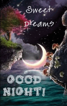 a picture of a crescent moon over a body of water with the words `` sweet dreams good night '' written below it .