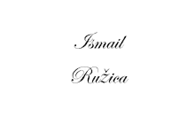 a white background with the name ismail ruzica written in black