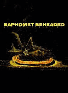 a poster for baphomet beheaded shows a painting of a demon laying on a table .