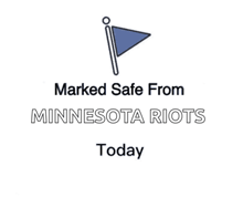 a picture of a flag with the words marked safe from minnesota riots today .