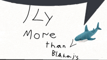 a drawing of a stuffed shark with the words " more than blaha 's " written below it