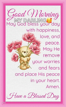 a good morning message with a teddy bear holding a bouquet of pink flowers and a prayer .