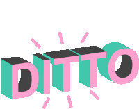 the word ditto is written in pink and black