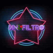 a neon sign that says sin filtro in a star shape