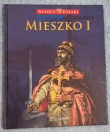 a book with a painting of a man holding a sword is titled władcy polski siena mieszko i