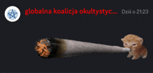 a picture of a cigarette with the words globalna koalicja okultysyc on the bottom