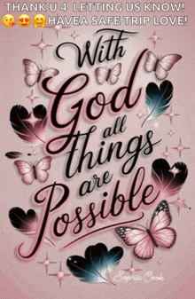 a poster with butterflies and the words with god all things are possible