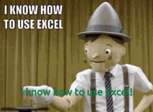 a cartoon character says i know how to use excel and i know how to use excel !