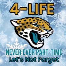 a poster with a jaguar and the words 4-life never ever part time let 's not forget