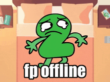 a cartoon character with a sad face and the words fp offline below him