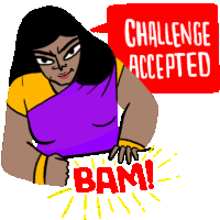 a cartoon of a woman with a red speech bubble saying challenge accepted bam