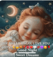 a little girl is sleeping under a crescent moon with the words `` my sweet angel love you lots ! ''