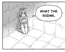 a black and white drawing of a girl with a speech bubble saying what the sigma