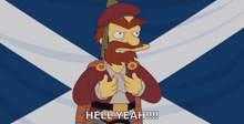 a cartoon character says hell yeah in front of a scotland flag