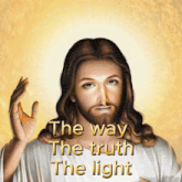a painting of jesus with the words " the way the truth the light " behind him