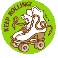 a sticker that says keep rolling with a roller skate