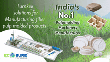 an advertisement for eco sure pulp molding which is india 's number one pulpmolding machinery manufacturer