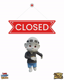 a sign that says closed on it with a cartoon character