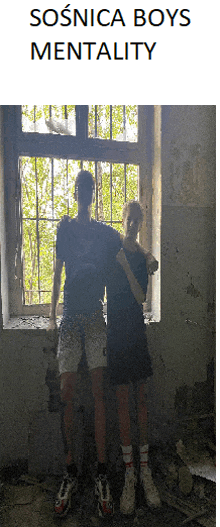 two boys standing in front of a window with the words sosnica boys mentality