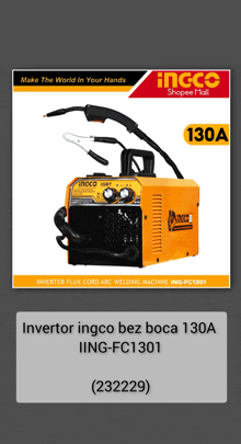 an advertisement for an inverter ingco bez boca 130a