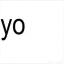 a white background with the word yo written in black on it .