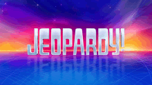 the word jeopardy is displayed on a colorful background