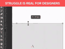 a computer screen with the words struggle is real for designers on the bottom