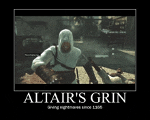 altair 's grin giving nightmares since 1165 is displayed on a poster