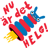 a red and blue rocket with the words nu ar det helg written below it