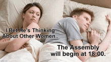 a man and a woman laying in bed with the words " i bet he 's thinking about other women "