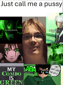 a collage of images with the words just call me a pussy