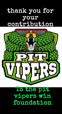 a poster for the pit vipers says thank you for your contribution