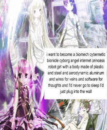 a collage of anime characters with the words i want to become a biomech cybernetic bionicle cyborg angel internet princess