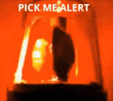 a red light with the words " pick me alert " above it